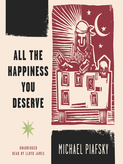 Title details for All the Happiness You Deserve by Michael Piafsky - Wait list